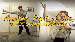 Another Part of Me Compilation | Early 2023 Dance Sessions
