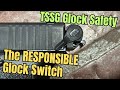 TSSG Glock Safety Review: The Responsible Glock Switch (from BHSpringSolutions.com)