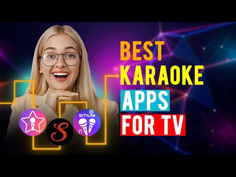 Best Karaoke Apps for TV Which is the Best Karaoke App