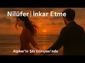Nilüfer | İnkar Etme
