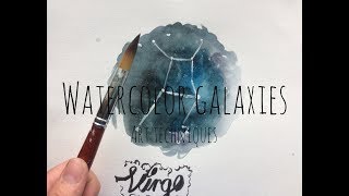 Watercolor Galaxies:Tips and Techniques