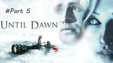 Did I make a wrong Choice ?!! # Until Dawn Part 5