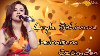 Leyla Rehimova -incimisem Ozumden Remix Her Kesin Tik Tokda Axtardigi Trend Mahni Yeni 2024 Official Resimi