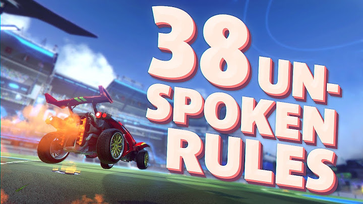 The 38 Unspoken Rules of Rocket League