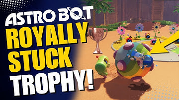 🏆 How to Get Royally Stuck Trophy in Astro Bot
