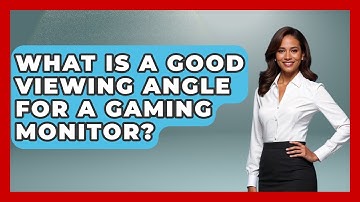 What Is A Good Viewing Angle For A Gaming Monitor? - The Hardware Hub