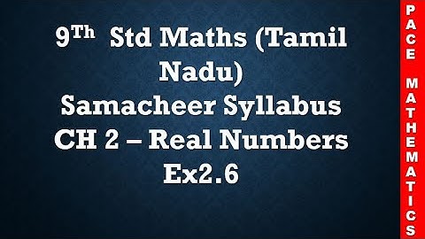 9th standard Maths (TN samacheer) - Chapter 2 Real Numbers - Exercise 2.6