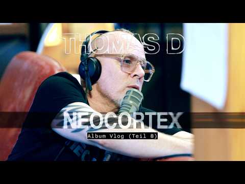 Thomas D - Neocortex - Album Vlog (Teil 8)