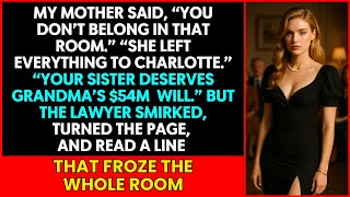 My Parents Said My Sister Deserved Grandma’s $54M Inheritance—But My Lawyer Burst Out Laughing