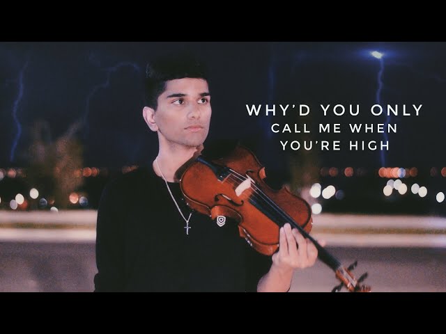 why’d you only call me when you’re high - dramatic violin version class=
