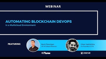 Automating Blockchain DevOps in a Multicloud Environment | Fluree Webinar Series