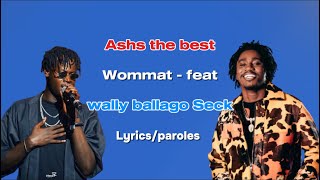 Ashs the best Wommat feat Wally B. Seck Paroles Lyrics