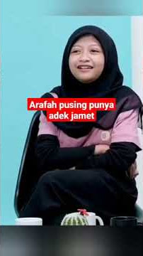 arafah pusing punya adek jamet #shorts #tiktok