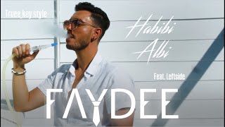 Faydee - Habibi Albi (feat. Leftside) (truee_key style)
