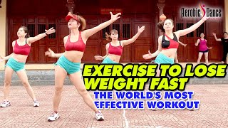 Exercise To Lose Weight FAST | The World's Most Effective Workout | Aerobic Dance