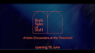 Both Sides of Here: Artistic Encounters at the Threshold