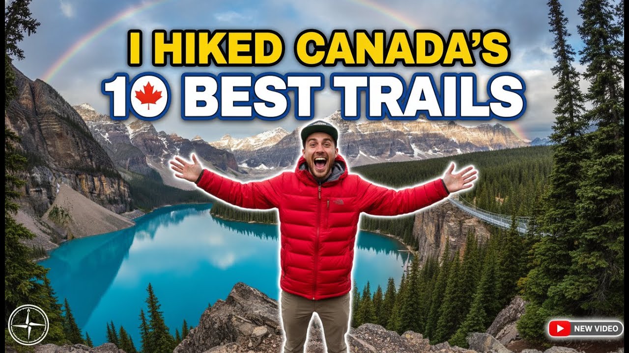 I Hiked Canada’s 10 BEST Trails