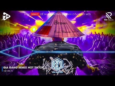 ĐỊA ĐÀNG REMIX TIKTOK - NÓI ANH NGHE ĐỊA ĐÀNG MỞ CỬA LÀ ĐỂ CHỜ BƯỚC CHÂN EM PHẢI KHÔNG REMIX TIKTOK