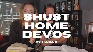 Shust Home Devos #7 [HAGAR]
