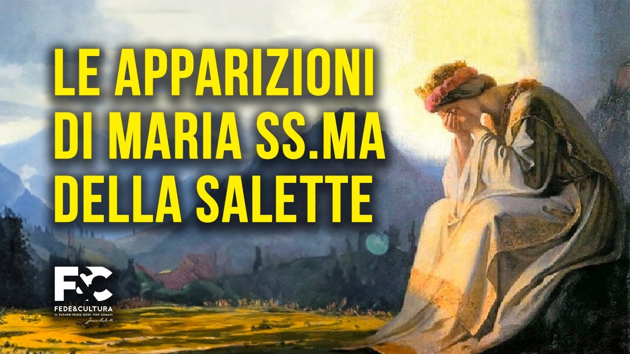 Apparizioni Di Gesù In Italia Nostra Signora di La Salette: la storia, le apparizioni, i messaggi