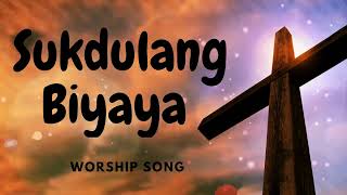 Sukdulang Biyaya - Christian Song (with lyrics) chords