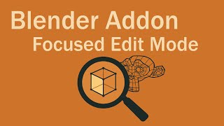 集中編集モード / Focused Edit Mode【Blender Addon】