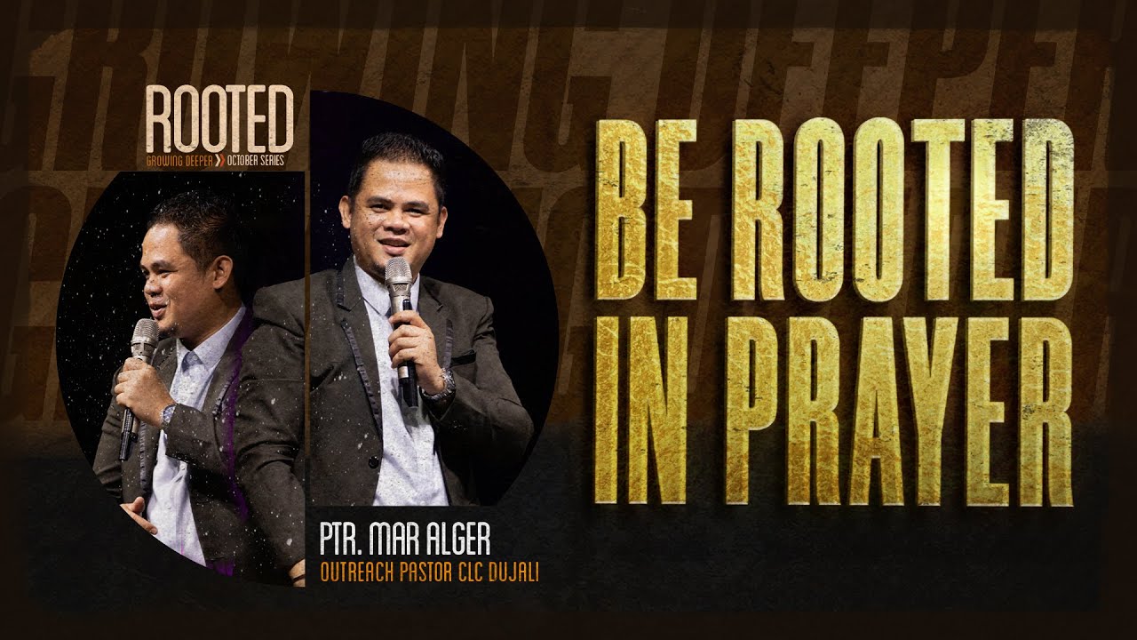 BE ROOTED IN PRAYER | Sunday Cell Celebration | Ps. Mar Alger