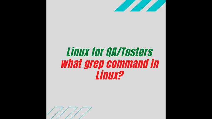 Linux for QA/Testers | What is grep command in Linux |grep command in Unix [Linux tutorial Beginner]