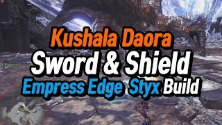 Mhwpc Kushala Daora Build Sword & Shield Empress Edge Styx Monster Hunter World