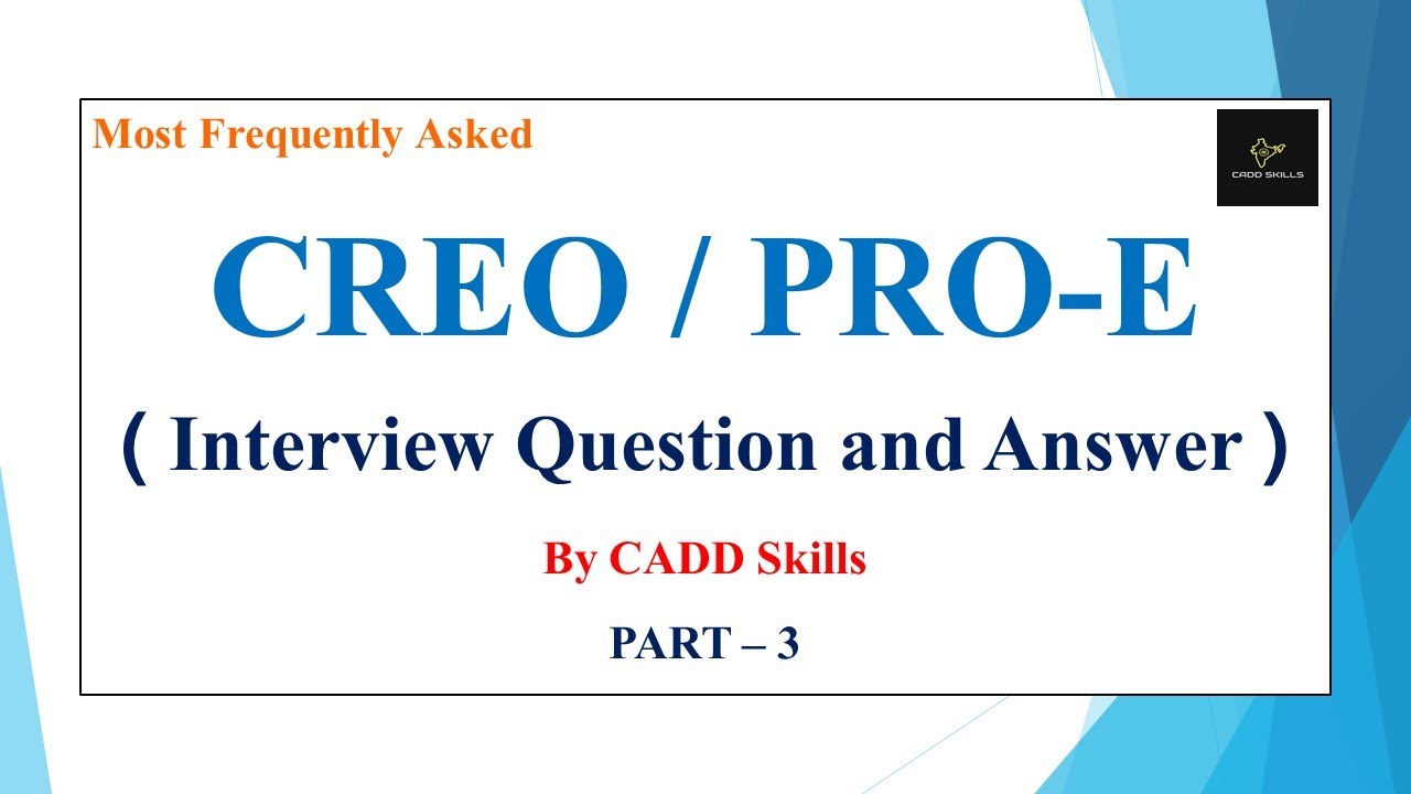 PART - 3 | CREO Interview Question and Answer Frequently asked by MNC Companies