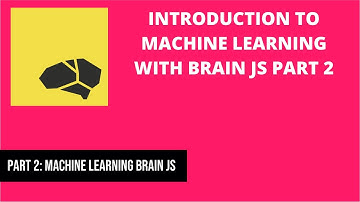 Introduction to Machine Learning With Brain.JS Part 2