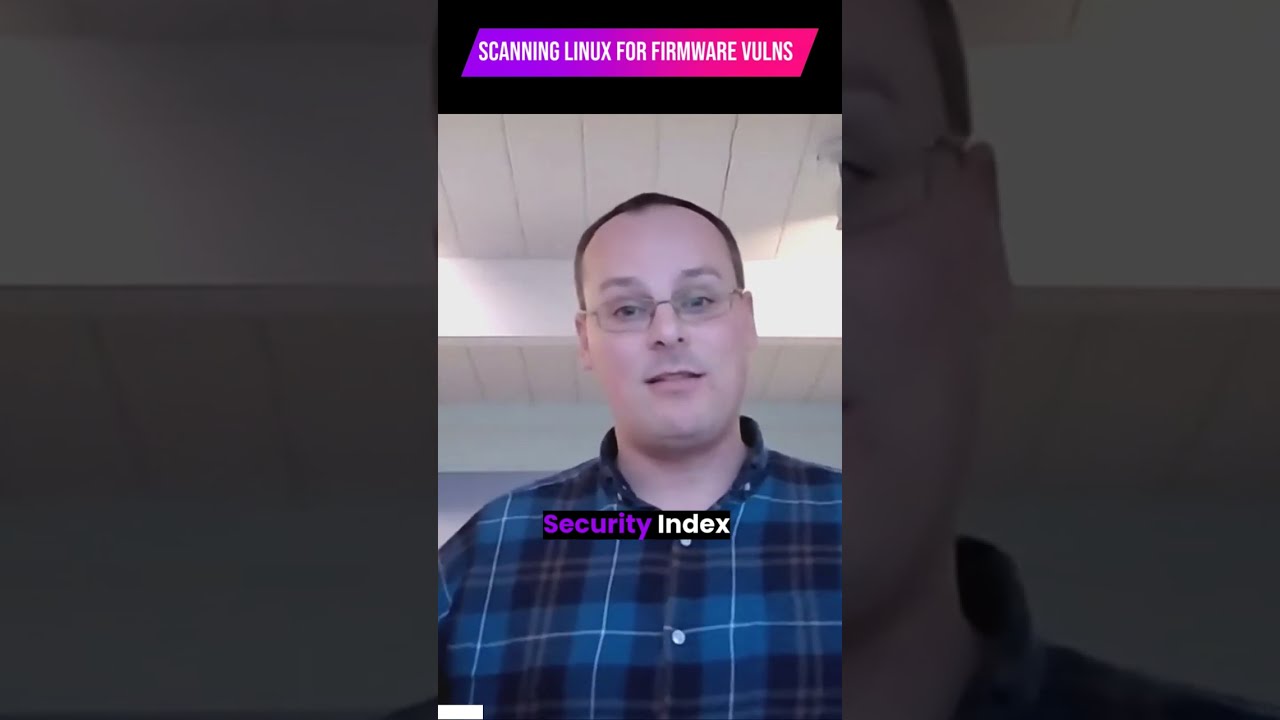 Scanning LINUX for Firmware Vulnerabilities