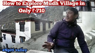 How To Explore Last Village Of Pin Valley Mudh Village In Only 710?