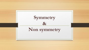 symmetry & non symmetry