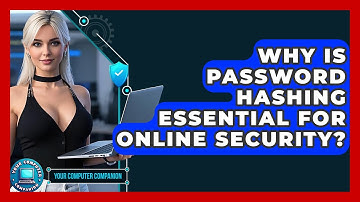 Why Is Password Hashing Essential For Online Security? - Your Computer Companion