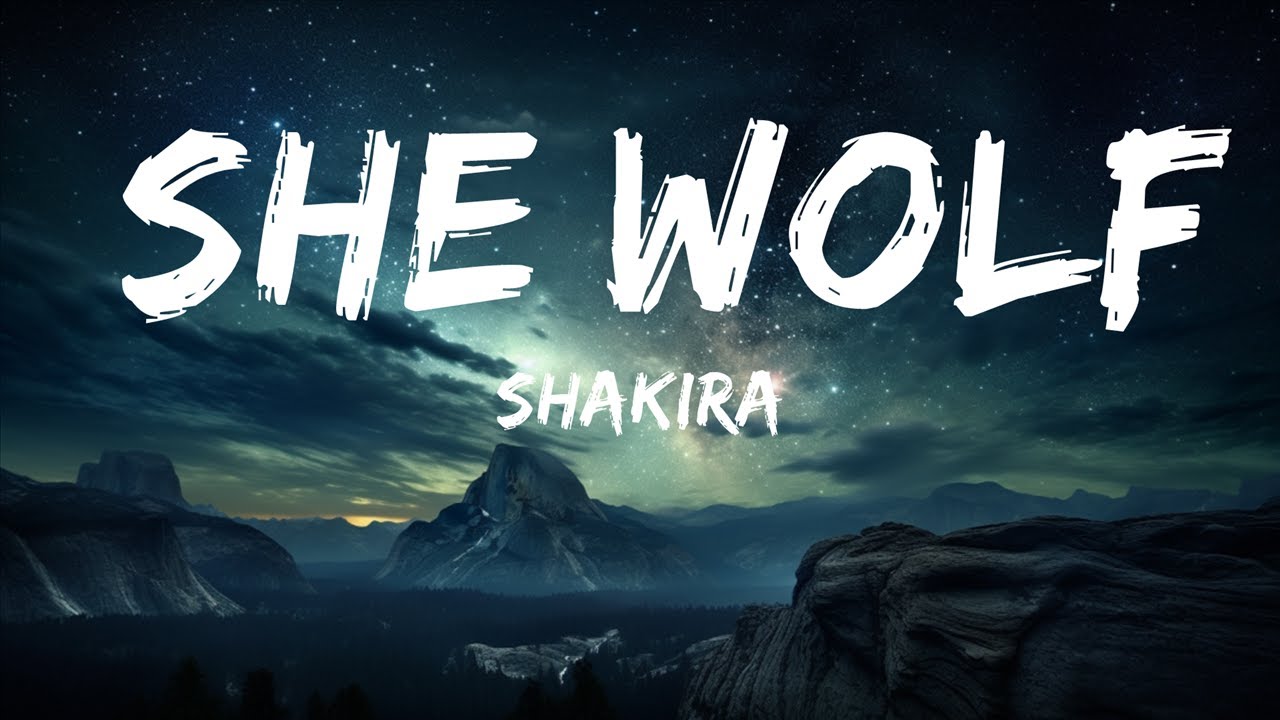 Shakira She Wolf (Lyrics) 15p Lyrics/Letra YouTube