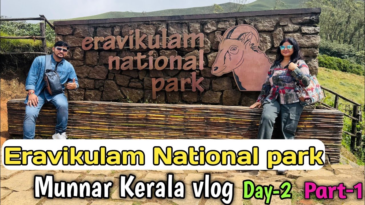 Eravikulam National park vlog !! Eravikulam National Park Munnar !! Nilgiri tahr !! Kerala trip