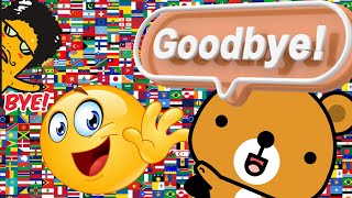 "GOODBYE" IN OVER 25 DIFFERENT LANGUAGES