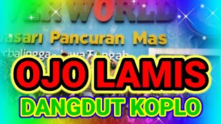 OJO LAMIS DANGDUT KOPLO