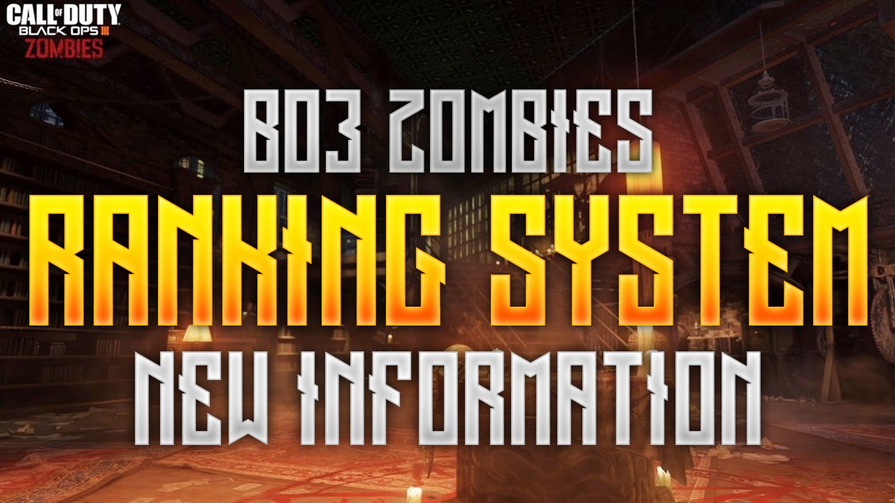 New Undiscovered BO3 Zombies Ranking System Info!