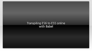 Transpiling ES6 to ES5 online with Babel