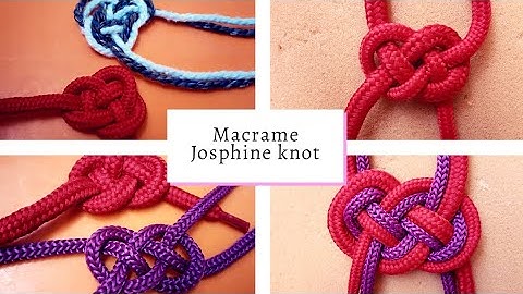 Macrame knots : Josephine knot