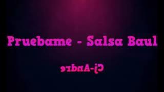 Pruebame - Salsa Baul