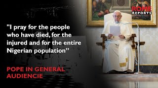 Pope Francis urges Nigeria to guarantee the safety of all its citizens