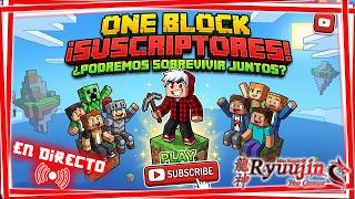 🔴JUGANDO CON SUSCRIPTORES - ONE BLOCK ~ MINECRAFT❤️🐉 #minecraft #shortlive