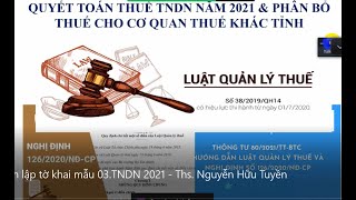 Hướng dẫn Mẫu 03/TNDN 2021 TT 80/Ths. Nguyễn Hữu Tuyền -  Cục Thuế Tp HCM
