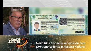 Novo RG só poderá ser emitido com CPF regular junto à Receita Federal