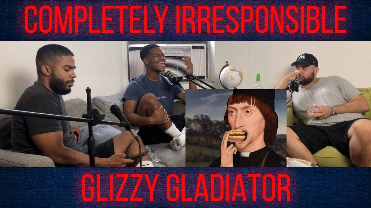 The Ultimate Glizzy Gladiator Completely Irresponsible Youtube