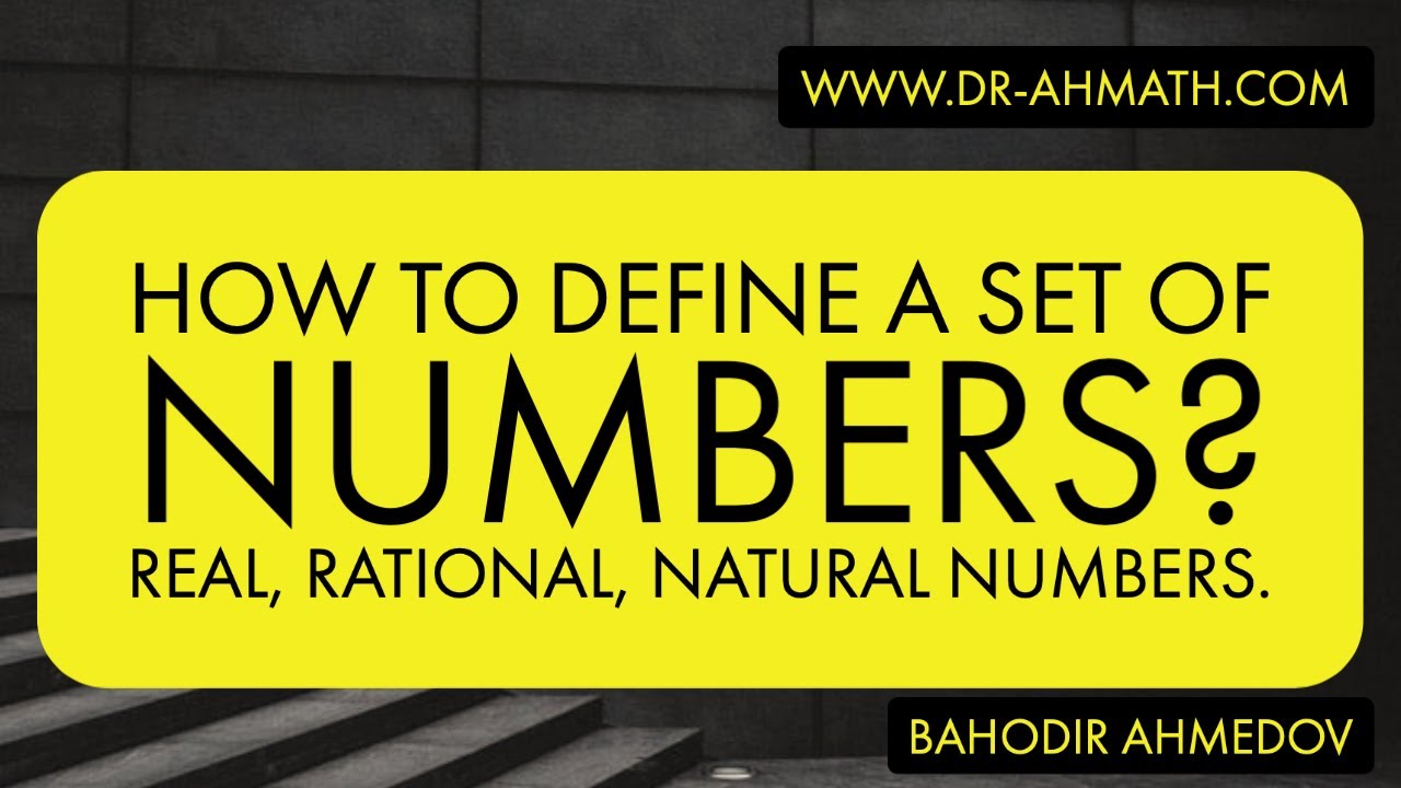 Set of numbers. Real numbers, Rational and Irrational numbers, Integers and Natural numbers.