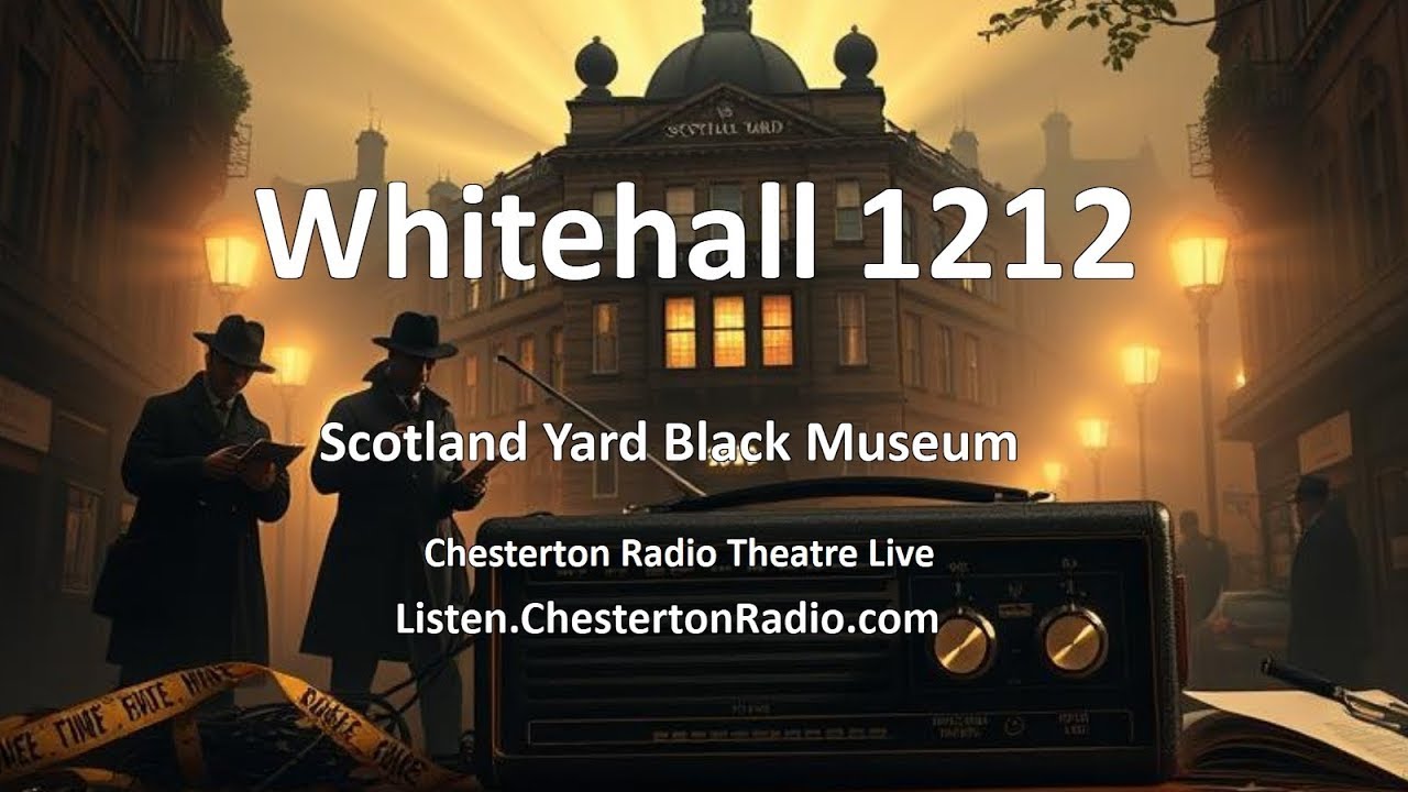 Whitehall 1212 – Real Scotland Yard Cases | True Crime Radio Drama from Vintage London
